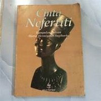 Image of Cinta Nefertiti : Kumpulan Tulisan Maria Hermiyanti Sugiharto