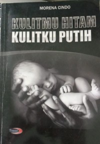 Image of Kulitmu Hitam Kulitku Putih