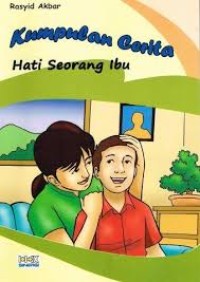 Image of Kumpulan Cerita Hati Seorang Ibu
