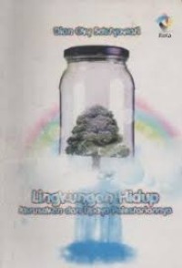 Image of Lingkungan Hidup Kerusakan dan Upaya Pelestariannya