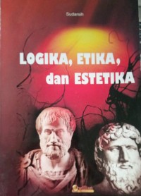 Image of Logika, Etika, dan Estetika