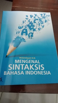 Image of Mengenal Sintaksis Bahasa Indonesia