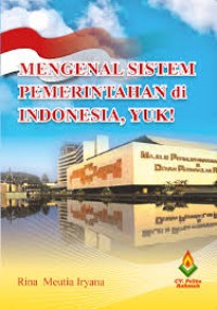 Image of Mengenal Sistem Pemerintahan di Indonesia, Yuk!