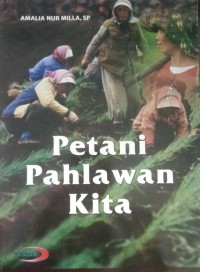 Image of Petani Pahlawan Kita