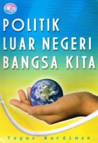 Image of Politik Luar Negeri Bangsa Kita