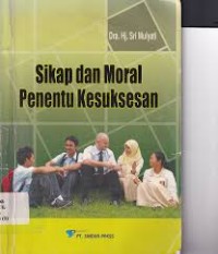Image of Sikap dan Moral Penentu Kesuksesan