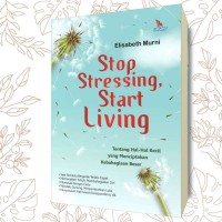 Image of Stop Stressing Start Living