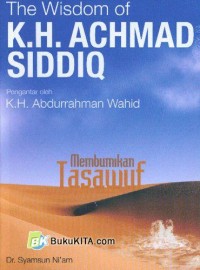 Image of The Wisdom of K.H Achmad Siddiq